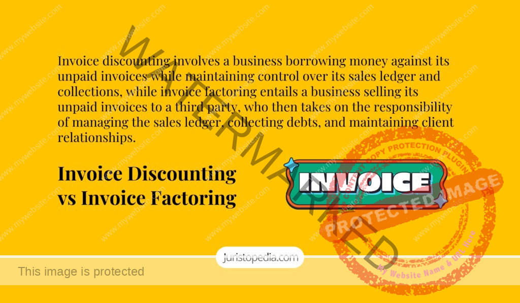 Invoice Discounting Vs Invoice Factoring: Debt Collection, Sale And ...